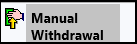 manual withdrawal button