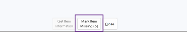 A screenshot of the Mark Item Missing (o) button in the Mark Item Missing workspace